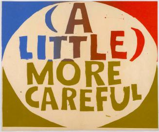 (a little) more careful
